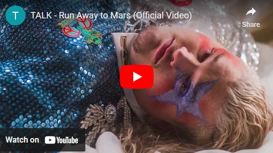 TALK, "Run Away To Mars"